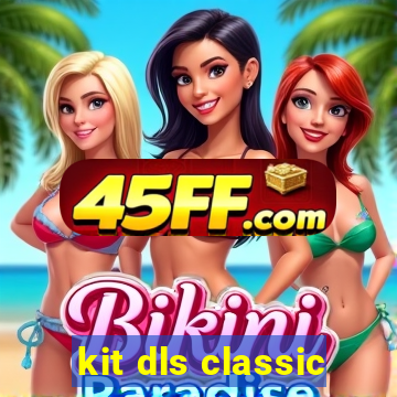 kit dls classic